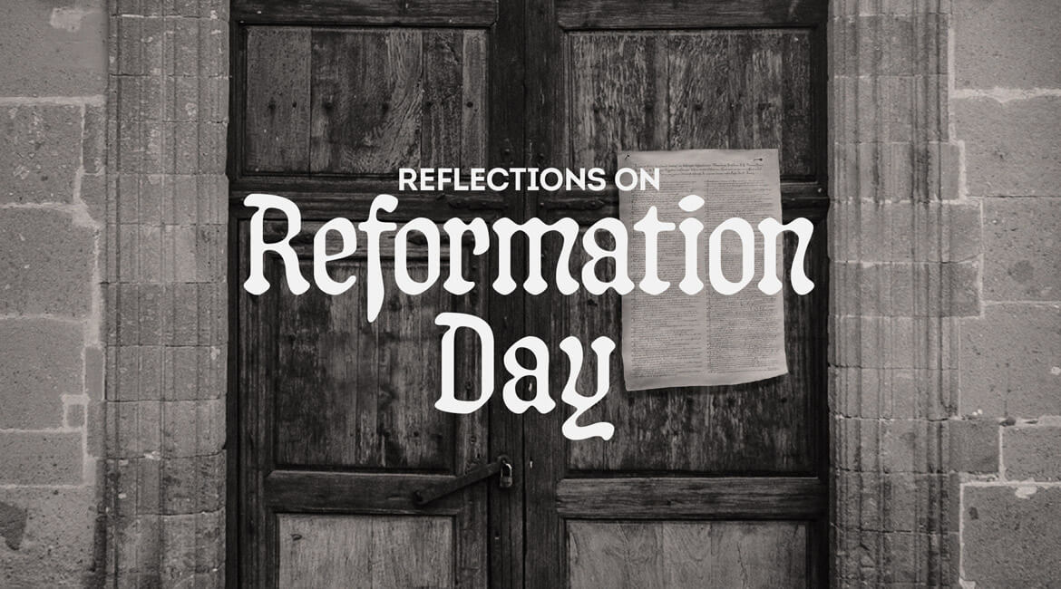 Blog: Reflecting on Reformation Day